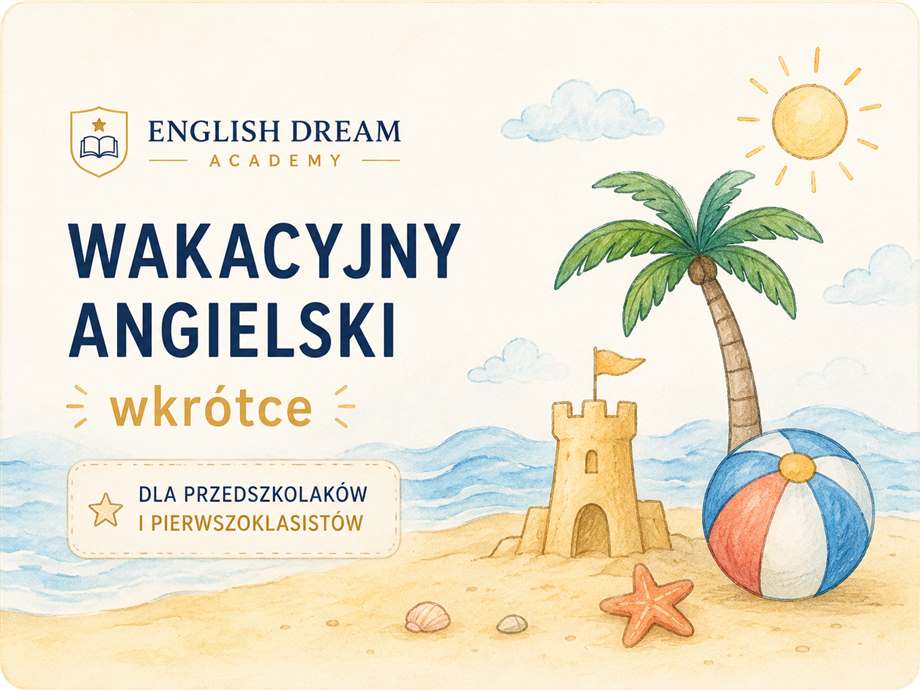 Wakacyjny angielski English Dream Academy